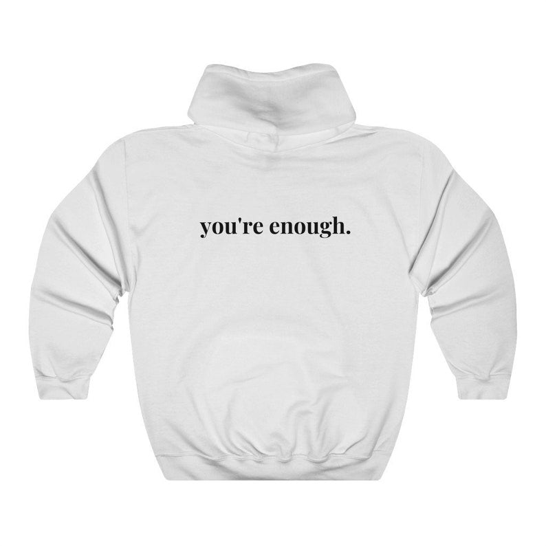 YOU'RE ENOUGH Trendy Hoodie