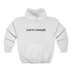 YOU'RE ENOUGH Trendy Hoodie