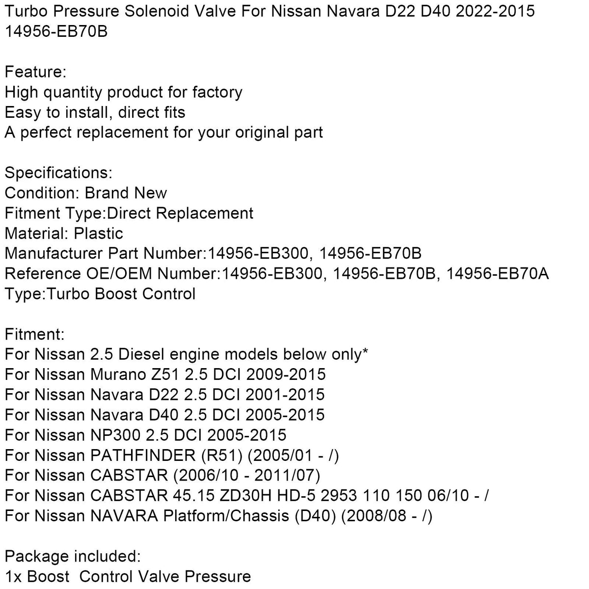2012-2015 Nissan Navara D22 D40 14956-EB70B Turbo Pressure Solenoid Valve Generic