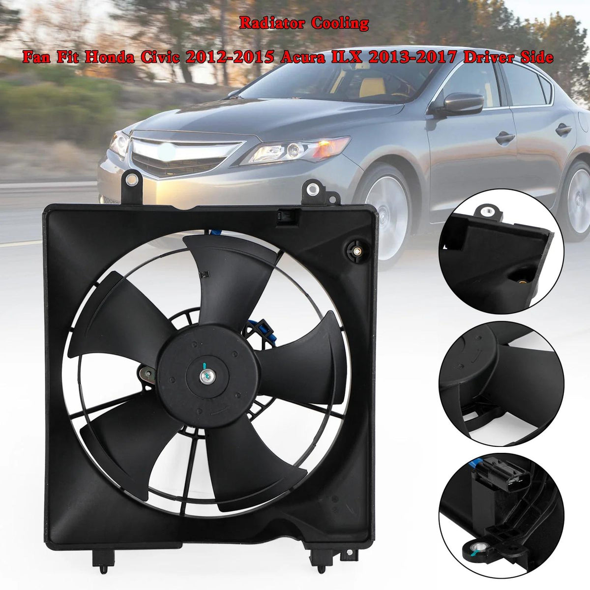 2013-2023 Acura ILX Hybrid 1.5L 2.0L 2.4L Radiator Cooling Fan Driver Side 19030R1AA01PFM TYC601350 HO3115158 19015R1AA01 19020RSAG01 19015-R1A-A01 Generic
