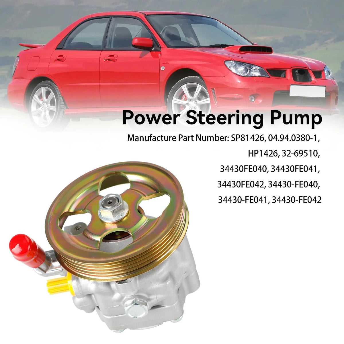 02-07 Subaru Impreza WRX STI w/Pulley Power Steering Pump 34430FE040 HP1426 SP81426 Generic