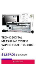 Tech - D Digital Measuring system with print capability