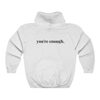 YOU'RE ENOUGH Trendy Hoodie