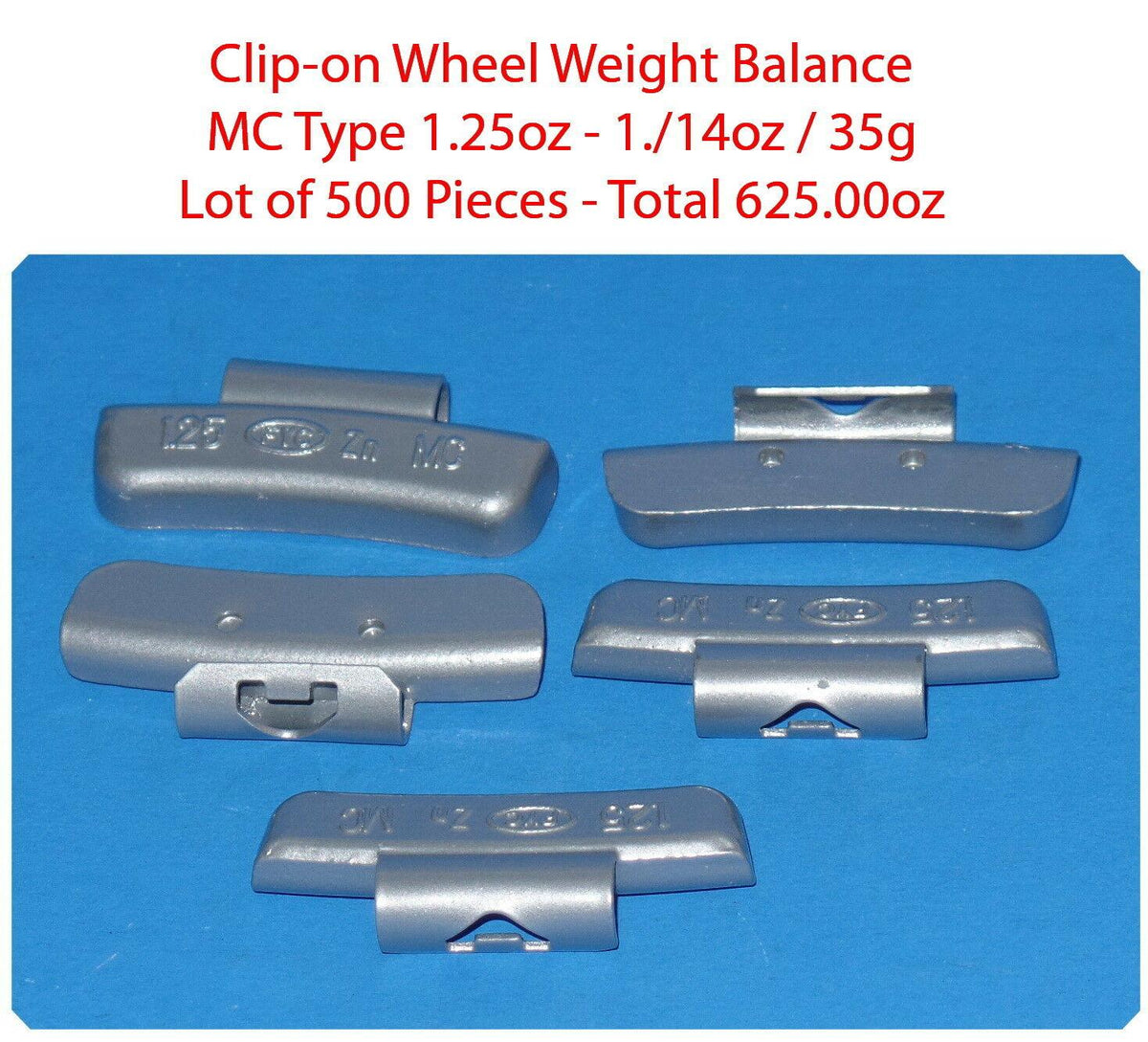 500 Pcs CLIP-ON Wheel Weight  MC Type 1.25 1.1/4oz  35g Total 625.00oz