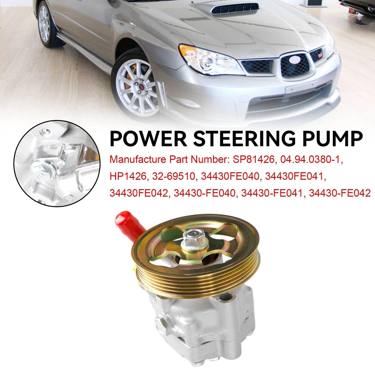 02-07 Subaru Impreza WRX STI w/Pulley Power Steering Pump 34430FE040 HP1426 SP81426 Generic
