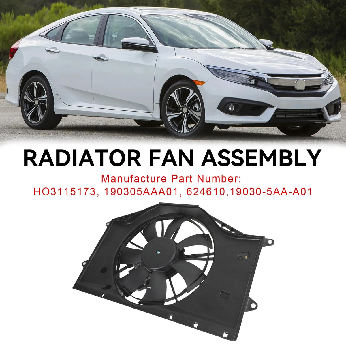 16-20 Honda Civic 1.5L Radiator Cooling Fan Assembly 190305AAA01 624610 HO3115173 Generic